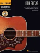 Hal Leonard Folk Guitar Method: Învață să cânți la chitară folk ritmică și principală cu lecții pas cu pas și 20 de melodii grozave - Hal Leonard Folk Guitar Method: Learn to Play Rhythm and Lead Folk Guitar with Step-By-Step Lessons and 20 Great Songs