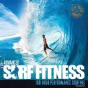Advanced Surf Fitness pentru surfing de înaltă performanță - Advanced Surf Fitness for High Performance Surfing