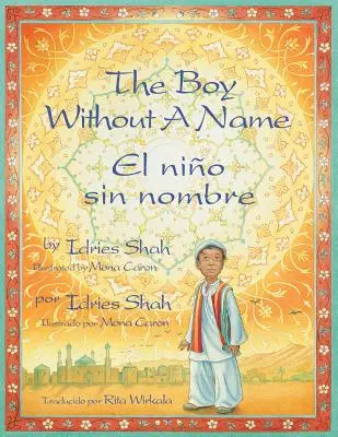 Băiatul fără nume / The Boy Without a Name / El nio sin nombre: English-Spanish Edition - The Boy Without a Name / El nio sin nombre: English-Spanish Edition