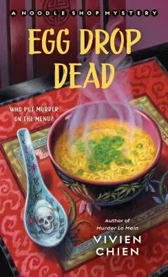 Moartea ouălor: Un mister al magazinului de tăiței - Egg Drop Dead: A Noodle Shop Mystery