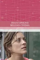 Cinema belgian francofon - Francophone Belgian Cinema