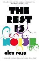 Restul este zgomot - Ascultarea secolului XX - Rest is Noise - Listening to the Twentieth Century