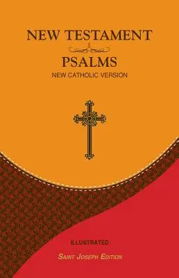 Noul Testament și Psalmi: Noua versiune catolică - New Testament and Psalms: New Catholic Version