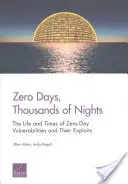 Zero zile, mii de nopți: Viața și vremurile vulnerabilităților Zero-Day și ale exploatărilor lor - Zero Days, Thousands of Nights: The Life and Times of Zero-Day Vulnerabilities and Their Exploits
