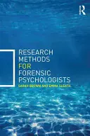 Metode de cercetare pentru psihologii criminaliști: A Guide to Completing Your Research Project (Ghid pentru finalizarea proiectului de cercetare) - Research Methods for Forensic Psychologists: A Guide to Completing Your Research Project