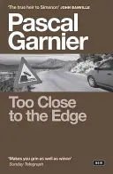 Prea aproape de margine: Noir șocant, hilar și emoționant - Too Close to the Edge: Shocking, Hilarious and Poignant Noir