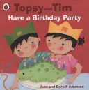 Topsy și Tim: O petrecere aniversară - Topsy and Tim: Have a Birthday Party