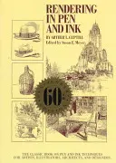 Rendering in Pen and Ink: The Classic Book on Pen and Ink Techniques for Artists, Illustrators, Architects, and Designers