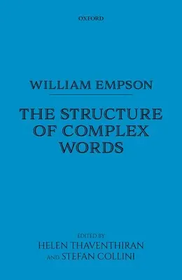 William Empson: Structura cuvintelor complexe - William Empson: The Structure of Complex Words