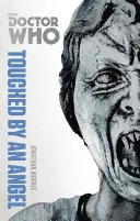 Doctor Who: Touched by an Angel - Ediția Monster Collection - Doctor Who: Touched by an Angel - The Monster Collection Edition
