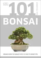 101 Sfaturi esențiale Bonsai - Descompune subiectul în 101 sfaturi ușor de înțeles - 101 Essential Tips Bonsai - Breaks Down the Subject into 101 Easy-to-Grasp Tips