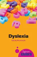 Dislexia - Ghidul începătorului - Dyslexia - A Beginner's Guide