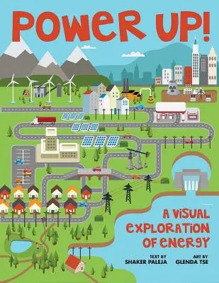 Power Up! O explorare vizuală a energiei - Power Up!: A Visual Exploration of Energy