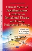 Stadiul actual al citokinelor proinflamatorii în boala parodontală și în timpul terapiei parodontale - Current Status of Proinflammatory Cytokines in Periodontal Disease & During Periodontal Therapy