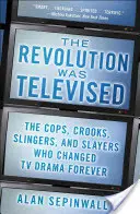Revoluția a fost televizată: Cum Sopranos, Mad Men, Breaking Bad, Lost și alte drame revoluționare au schimbat televiziunea pentru totdeauna - The Revolution Was Televised: How the Sopranos, Mad Men, Breaking Bad, Lost, and Other Groundbreaking Dramas Changed TV Forever