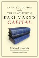 O introducere la cele trei volume din Capitalul lui Karl Marx - An Introduction to the Three Volumes of Karl Marx's Capital