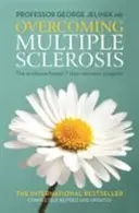 Depășirea sclerozei multiple - Programul de recuperare în 7 pași bazat pe dovezi - Overcoming Multiple Sclerosis - The Evidence-based 7 Step Recovery Program
