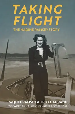 Taking Flight: Povestea lui Nadine Ramsey - Taking Flight: The Nadine Ramsey Story
