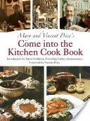 Cartea de bucate Come Into the Kitchen a lui Mary și Vincent Price - Mary and Vincent Price's Come Into the Kitchen Cook Book
