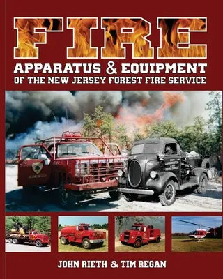 Aparate și echipamente de pompieri ale serviciului de pompieri forestieri din New Jersey - Fire Apparatus and Equipment of the New Jersey Forest Fire Service