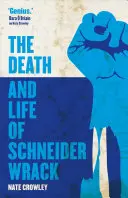Moartea și viața lui Schneider Wrack - The Death and Life of Schneider Wrack