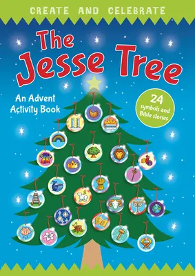 Creați și sărbătoriți: The Jesse Tree: O carte de activități și povești de Advent - Create and Celebrate: The Jesse Tree: An Advent Activity and Story Book