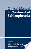 Manual clinic pentru tratamentul schizofreniei - Clinical Manual for Treatment of Schizophrenia