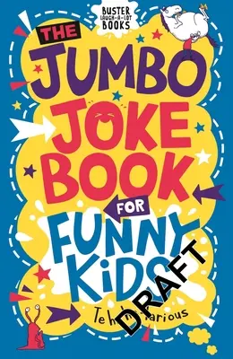 Cartea de glume Jumbo pentru copii amuzanți - The Jumbo Joke Book for Funny Kids