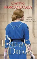 Țara viselor mele: Războiul de acasă, 1916 - The Land of My Dreams: War at Home, 1916