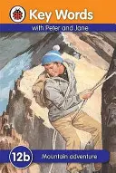 Cuvinte cheie: 12b Aventura pe munte - Key Words: 12b Mountain Adventure