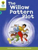 Oxford Reading Tree: Nivelul 7: Povestiri: The Willow Pattern Plot - Oxford Reading Tree: Level 7: Stories: The Willow Pattern Plot