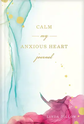 Jurnal Calm My Anxious Heart - Calm My Anxious Heart Journal