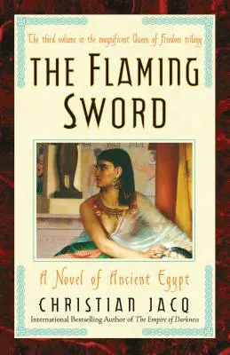 Sabia Înflăcărată, 3: Un roman din Egiptul Antic - The Flaming Sword, 3: A Novel of Ancient Egypt