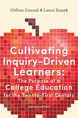 Cultivarea învățătorilor orientați spre cercetare: Scopul unei educații universitare pentru secolul XXI - Cultivating Inquiry-Driven Learners: The Purpose of a College Education for the Twenty-First Century