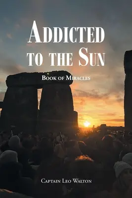Dependenți de soare: Cartea miracolelor - Addicted to the Sun: Book of Miracles