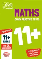 Letts 11+ Success - 11+ Maths Quick Practice Tests 10-11 ani pentru testele de evaluare Gl - Letts 11+ Success - 11+ Maths Quick Practice Tests Age 10-11 for the Gl Assessment Tests