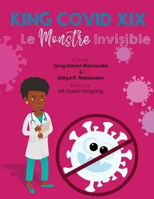 Regele Covid XIX: Le Monstre Invisible - King Covid XIX: Le Monstre Invisible