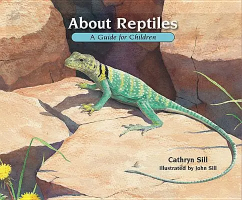 Despre reptile: Un ghid pentru copii - About Reptiles: A Guide for Children
