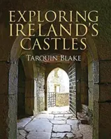 Explorarea castelelor din Irlanda - Exploring Ireland's Castles