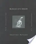 Burning with Desire: Concepția fotografiei - Burning with Desire: The Conception of Photography