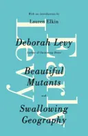 Early Levy - Mutanți frumoși și geografie înghițitoare - Early Levy - Beautiful Mutants and Swallowing Geography