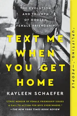 Text Me When You Get Home: Evoluția și triumful prieteniei feminine moderne - Text Me When You Get Home: The Evolution and Triumph of Modern Female Friendship