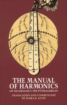 Manualul de armonică al lui Nicomachus Pitagoreanul - The Manual of Harmonics of Nicomachus the Pythagorean