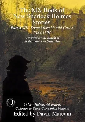 The MX Book of New Sherlock Holmes Stories Alte câteva cazuri nespuse - Partea XXIII: 1888-1894 - The MX Book of New Sherlock Holmes Stories Some More Untold Cases Part XXIII: 1888-1894
