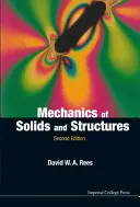 Mecanica solidelor și a structurilor (ediția a 2-a) - Mechanics of Solids and Structures (2nd Edition)