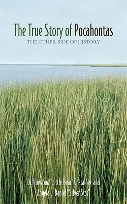 Adevărata poveste a lui Pocahontas: Cealaltă parte a istoriei - The True Story of Pocahontas: The Other Side of History