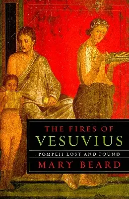 Incendiile Vezuviului: Pompeii Lost and Found - The Fires of Vesuvius: Pompeii Lost and Found
