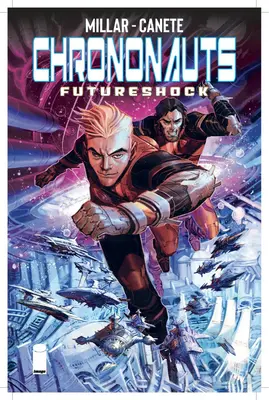 Chrononauts Volumul 2: Futureshock - Chrononauts Volume 2: Futureshock