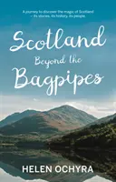 Scoția dincolo de cimpoaie - Scotland Beyond the Bagpipes