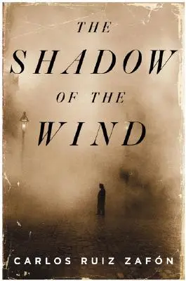 Umbra vântului - The Shadow of the Wind - The Shadow of the Wind